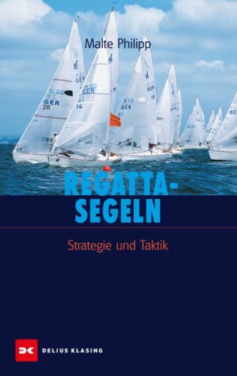 Produktbild: Dieses moderne Lehrbuch vermittelt die Erfahrungen eines aktiven Regattaseglers und erfolgreichen Trainers. Der Schwerpunkt liegt darauf, dieses Wissen jederzeit und überall anwenden zu können.