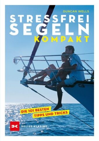 Produktbild: Stressfrei Segeln kompakt: Die 101 besten Tipps und Tricks